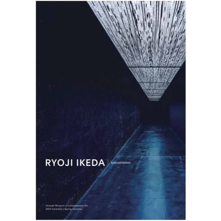 Ryoji Ikeda | solo exhibition Hirosaki MOCA Booklet